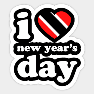 I Love New Years Day | Trini Culture | I Love Trinidad And Tobago | Trinidad Slang Sticker